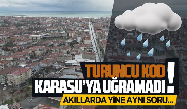 Turuncu kod, Karasu’ya uğramadı! Peki neden?
