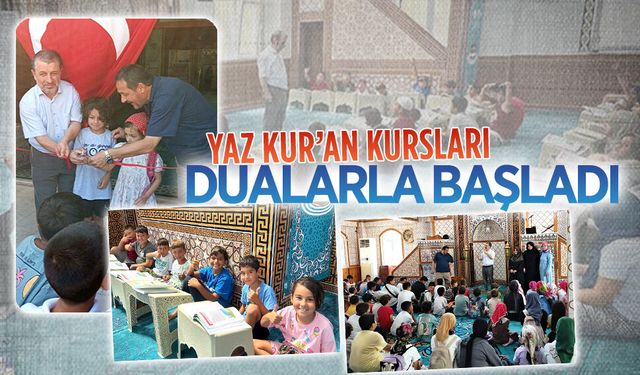 Yaz Kur'an Kursları dualarla başladı