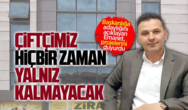 Başkanlığa adaylığını açıklayan Emanet, projelerini duyurdu