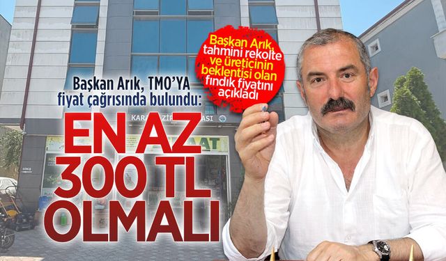 Oda Başkanı Arık, tahmini rekolte ve üreticinin beklentisi olan fındık fiyatını açıkladı