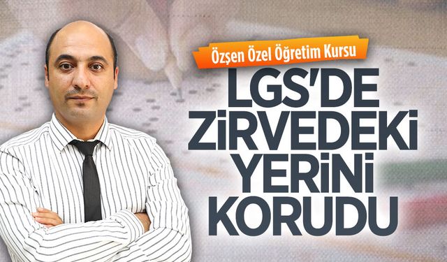 Özşen Özel Öğretim Kursu LGS'de zirvedeki yerini korudu