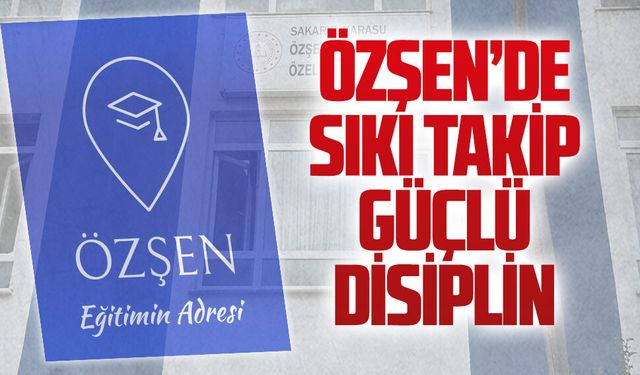 Özşen’de sıkı takip, güçlü disiplin