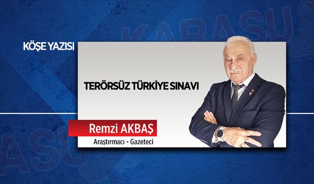 Terörsüz Türkiye sınavı