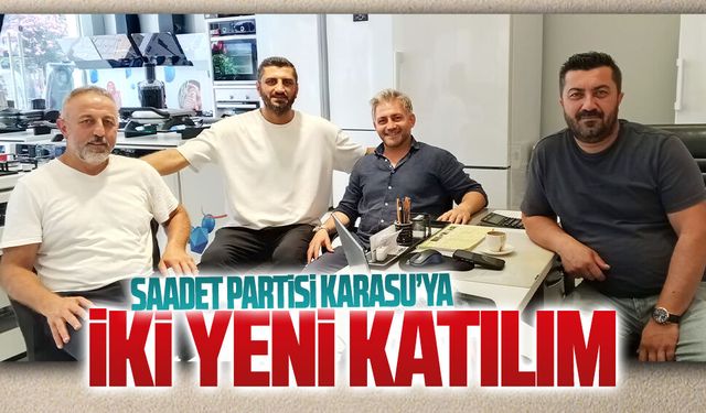 Saadet Partisi Karasu’ya iki yeni katılım