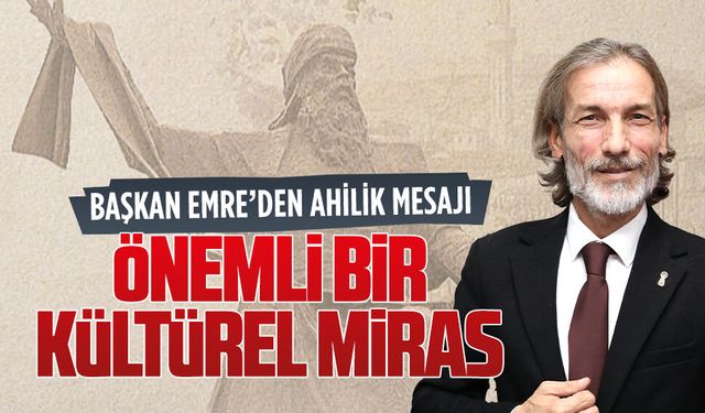 Başkan Cihan Emre’den Ahilik Haftası mesajı