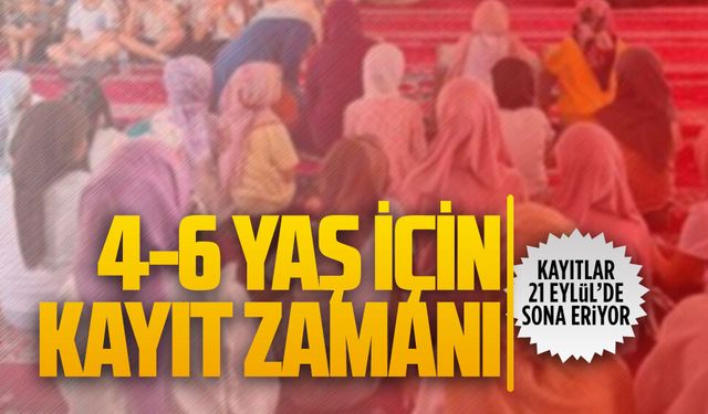 Karasu’da 4-6 yaş Kur’an Kurslarına kayıtlar devam ediyor