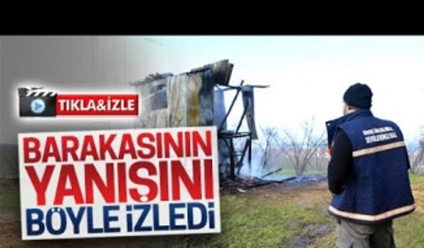 Barakasının yanışını çaresizce izledi