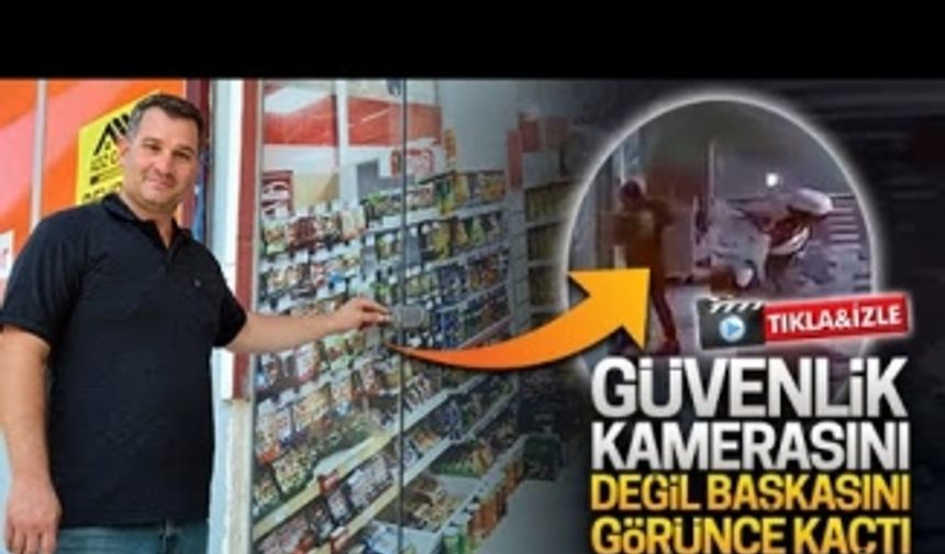 Güvenlik kamerasını görünce değil, başkasını görünce kaçtı