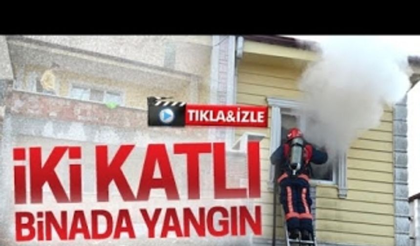 İki katlı binada yangın