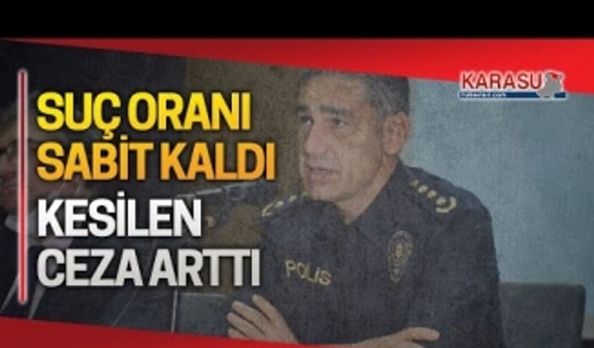 Karasu'da suç oranı sabit, ceza arttı