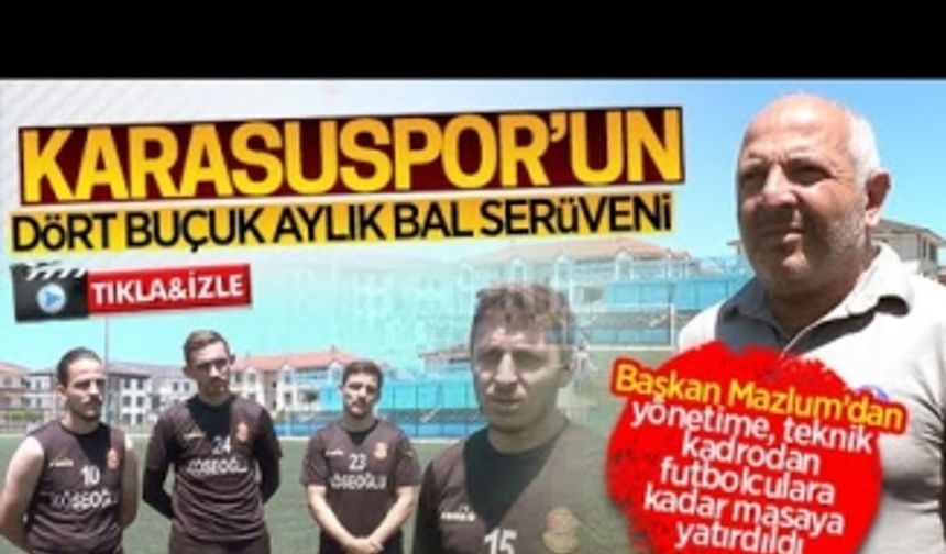 Karasuspor’da dört buçuk aylık hazırlık süresi masaya yatırıldı