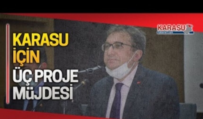 Karasu’ya üç proje müjdesi