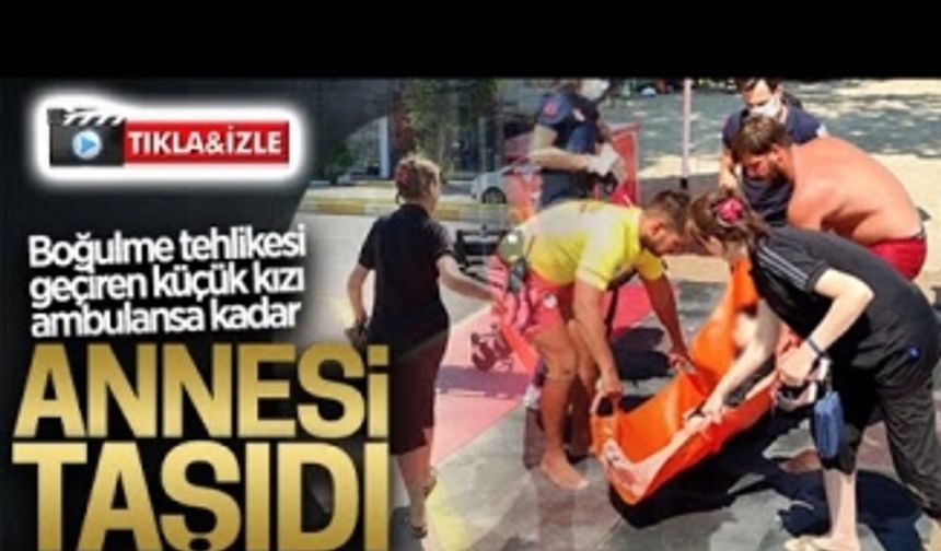 Küçük kızı ambulansa kadar annesi taşıdı