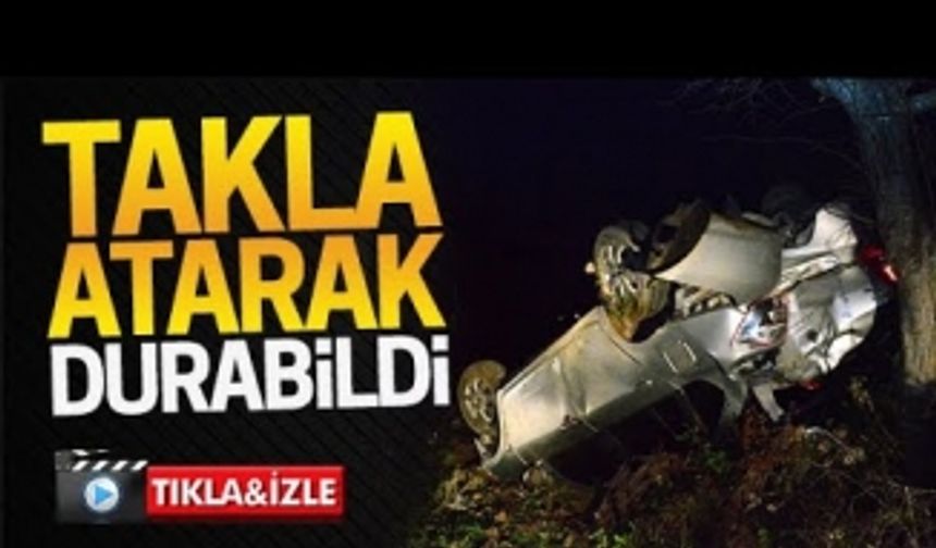 Takla atarak durabildi