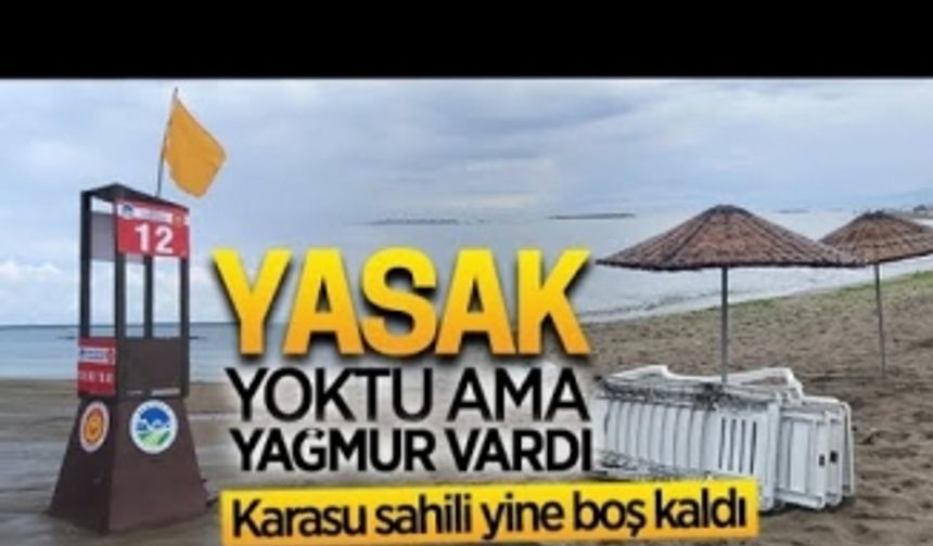 Yasak yoktu ama yağmur vardı