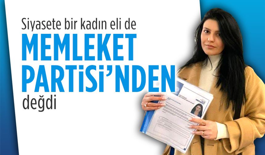 Buse Ekşi Demirkol, Memleket Partisi’nden aday adayı