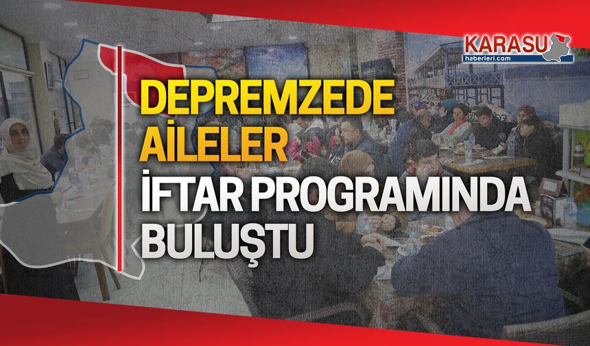 Depremzede aileleri bir araya getiren program