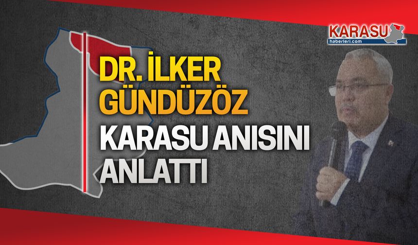 İlker Gündüzöz, Karasu ansını bu sözlerle anlattı