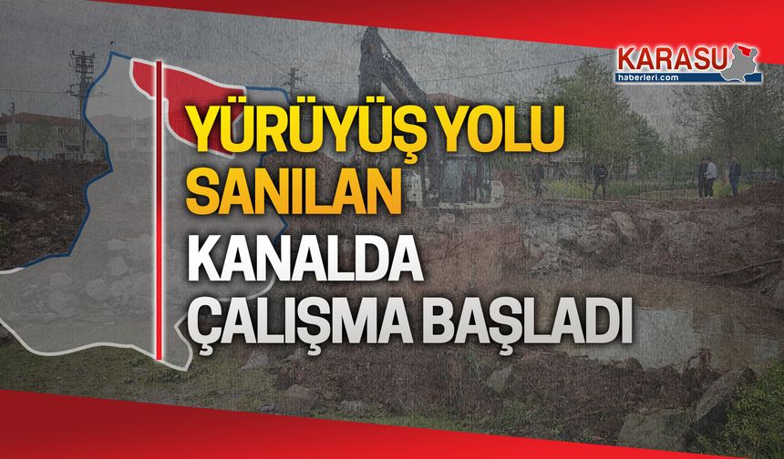 Karasu'da yürüyüş yolu sanılan kanalda ıslahçalışması başladı