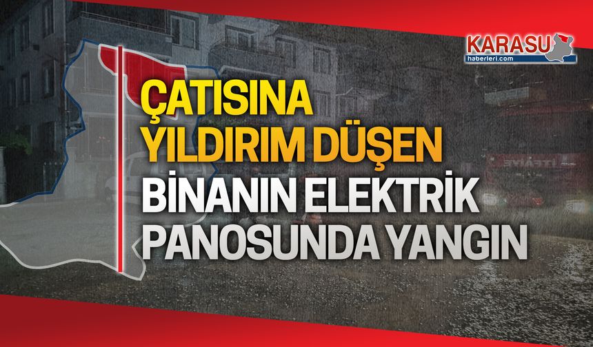 Çatıya yıldırım düştü, elektrik panosu yandı