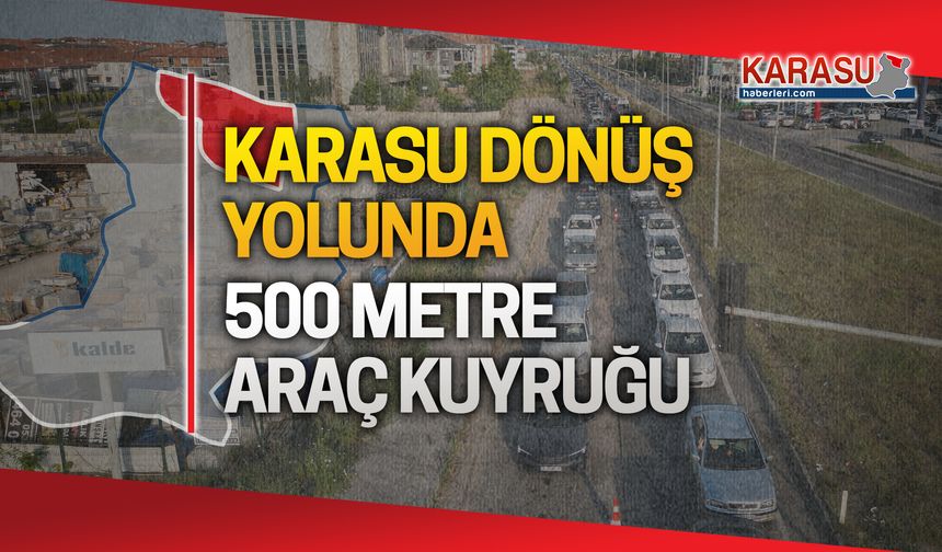 Karasu dönüş yolunda 500 metrelik araç kuyruğu