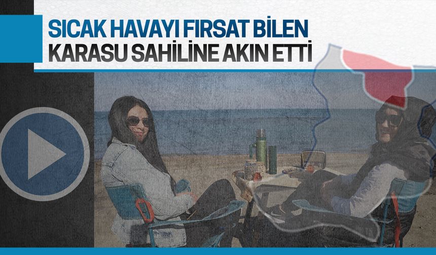 Sıcak havayı gören, Karasu sahiline akın etti