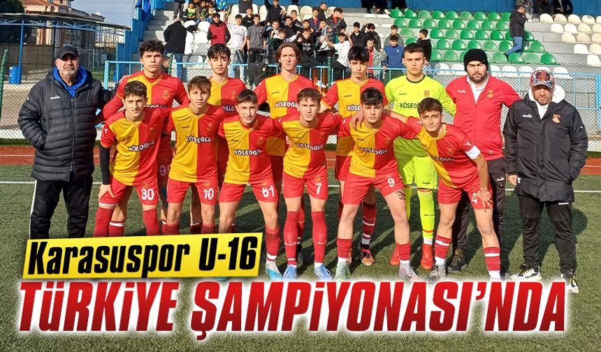 Karasuspor U-16 Türkiye Şampiyonası’nda
