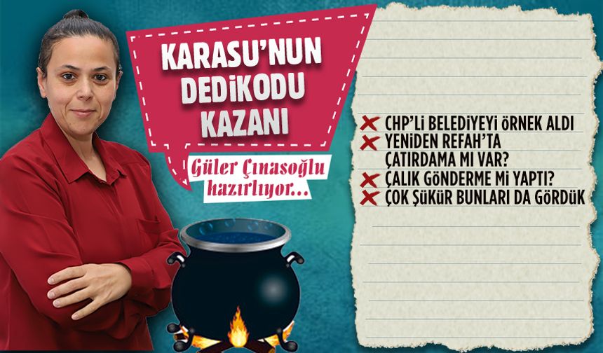 Karasu'nun dedikodu kazanı