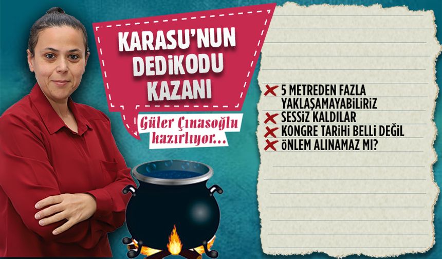 Karasu'nun dedikodu kazanı