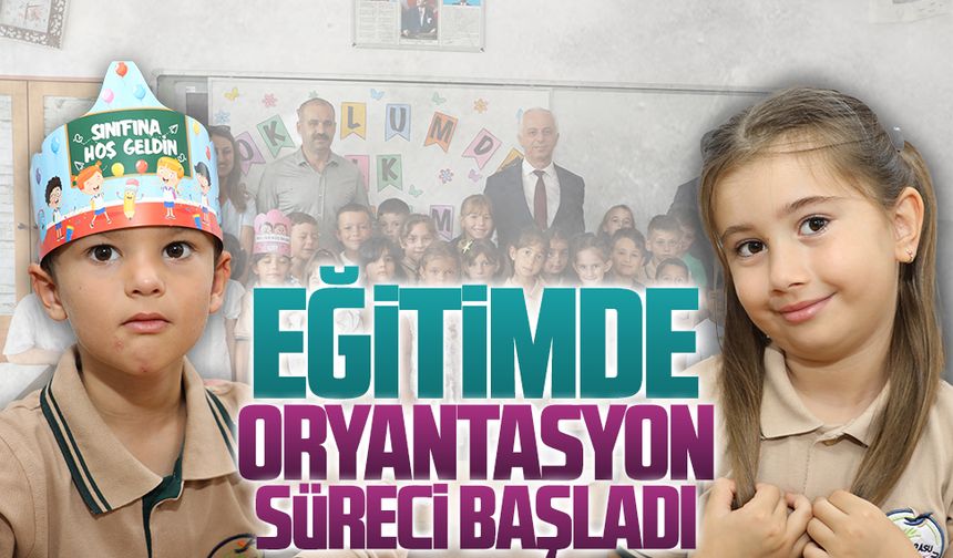 Eğitimde oryantasyon süreci başladı