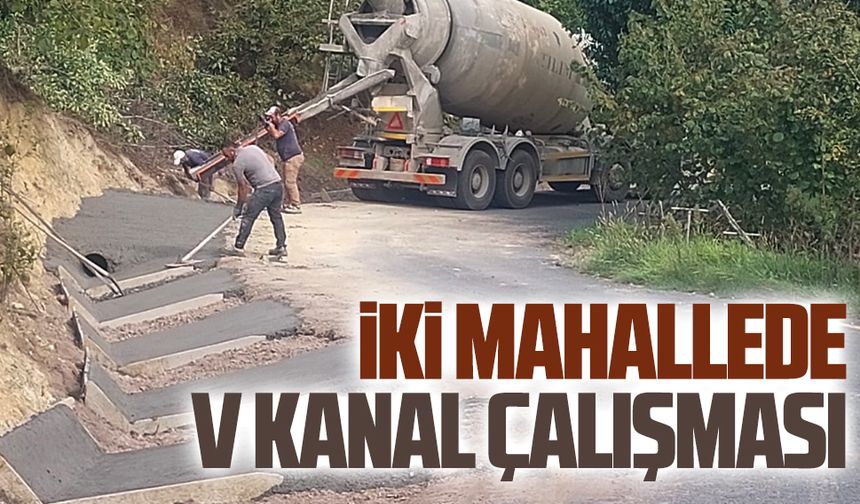 İki mahallede V kanal çalışması