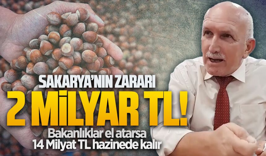 Sakarya’nın zararı 2 milyar TL