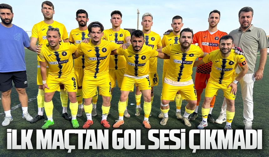 İlk maçtan gol sesi çıkmadı