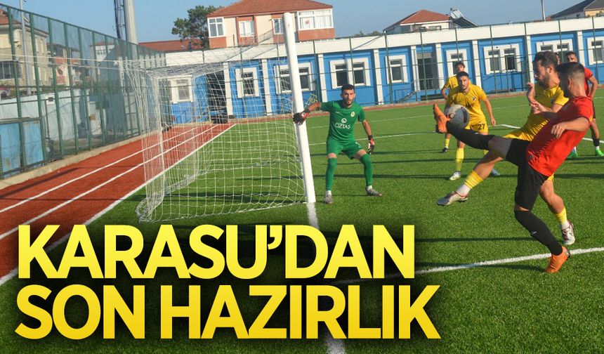 Karasu’dan son hazırlık