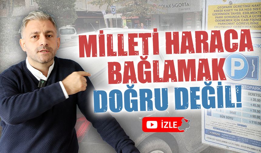 Milleti haraca bağlamak doğru değil