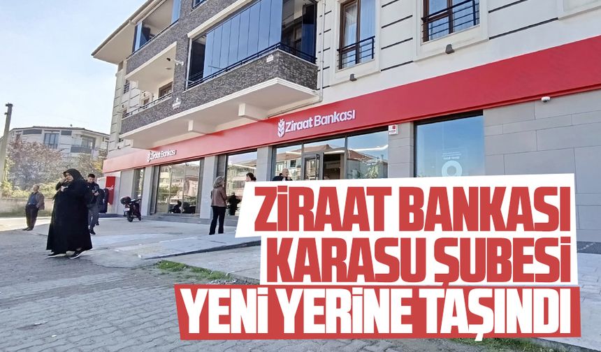 Ziraat Bankası Karasu şubesi yeni yerinde