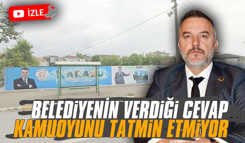 Belediyenin verdiği cevap, kamuoyunu tatmin etmiyor