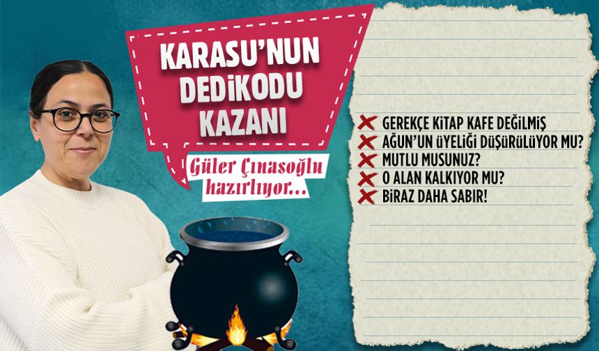 Karasu'nun dedikodu kazanı