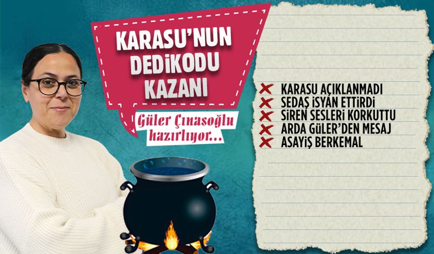 Karasu'nun dedikodu kazanı