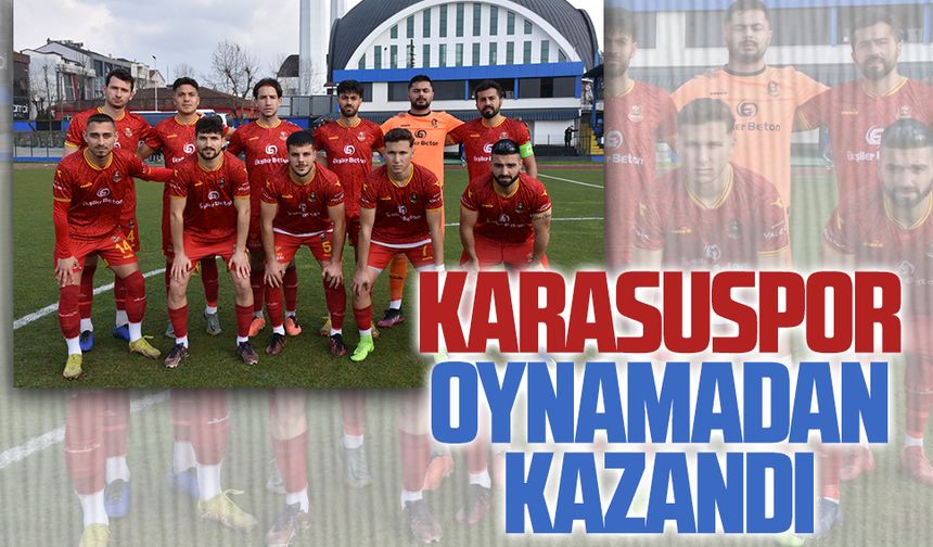 Karasuspor oynamadan kazandı