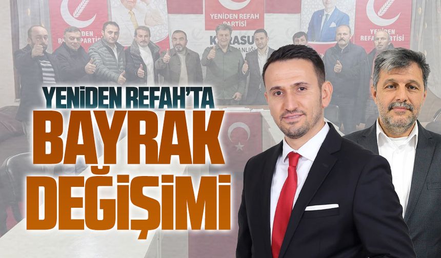 Yeniden Refah’ta bayrak değişimi