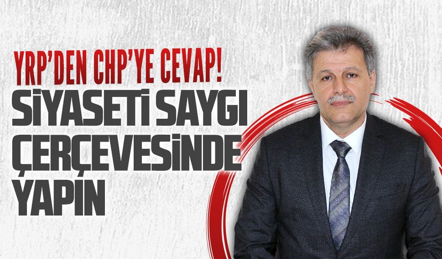 YRP Karasu İlçe Teşkilatı’ndan CHP’ye cevap!