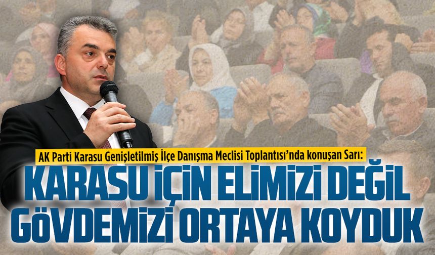 AK Parti Karasu Genişletilmiş İlçe Danışma Meclisi Toplantısı yapıldı