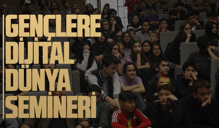Karasu’da dijital dünyada genç olmak semineri düzenlendi