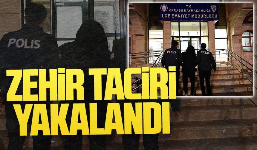 Karasu’da zehir taciri yakalandı