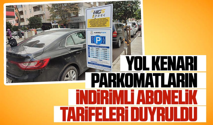 Yol kenarı parkomat aboneliği tarifesi paylaşıldı