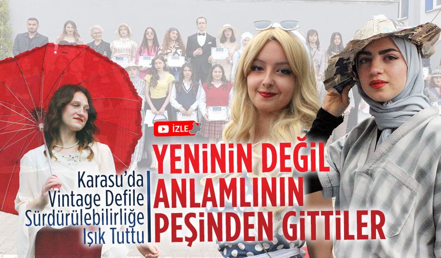 Lise öğrencilerinden Sürdürülebilirlik Haftası kapsamında Vintage Moda Defilesi