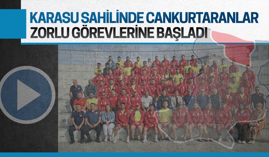 Karasu sahilinde cankurtaranlar göreve başladı