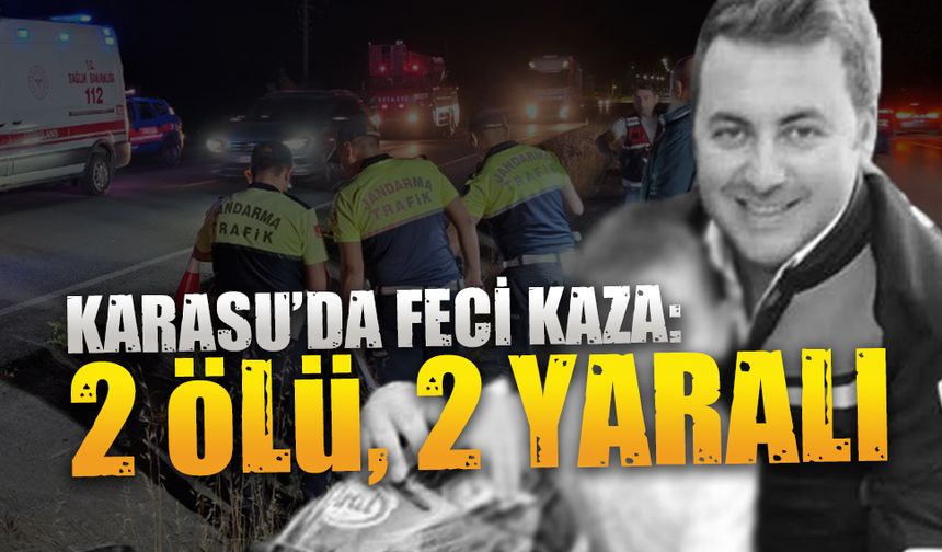 Karasu’da feci kaza: 2 ölü, 2 yaralı