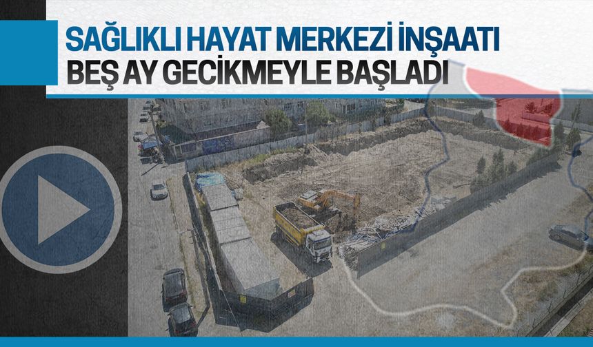 Yalı Sağlıklı Hayat Merkezi inşaatı beş ay gecikmeyle başladı
